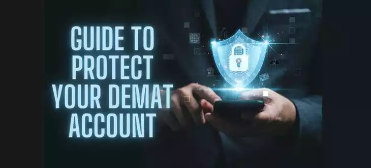 A Guide To Protect Your Demat Account From Any Fraudulent Activity